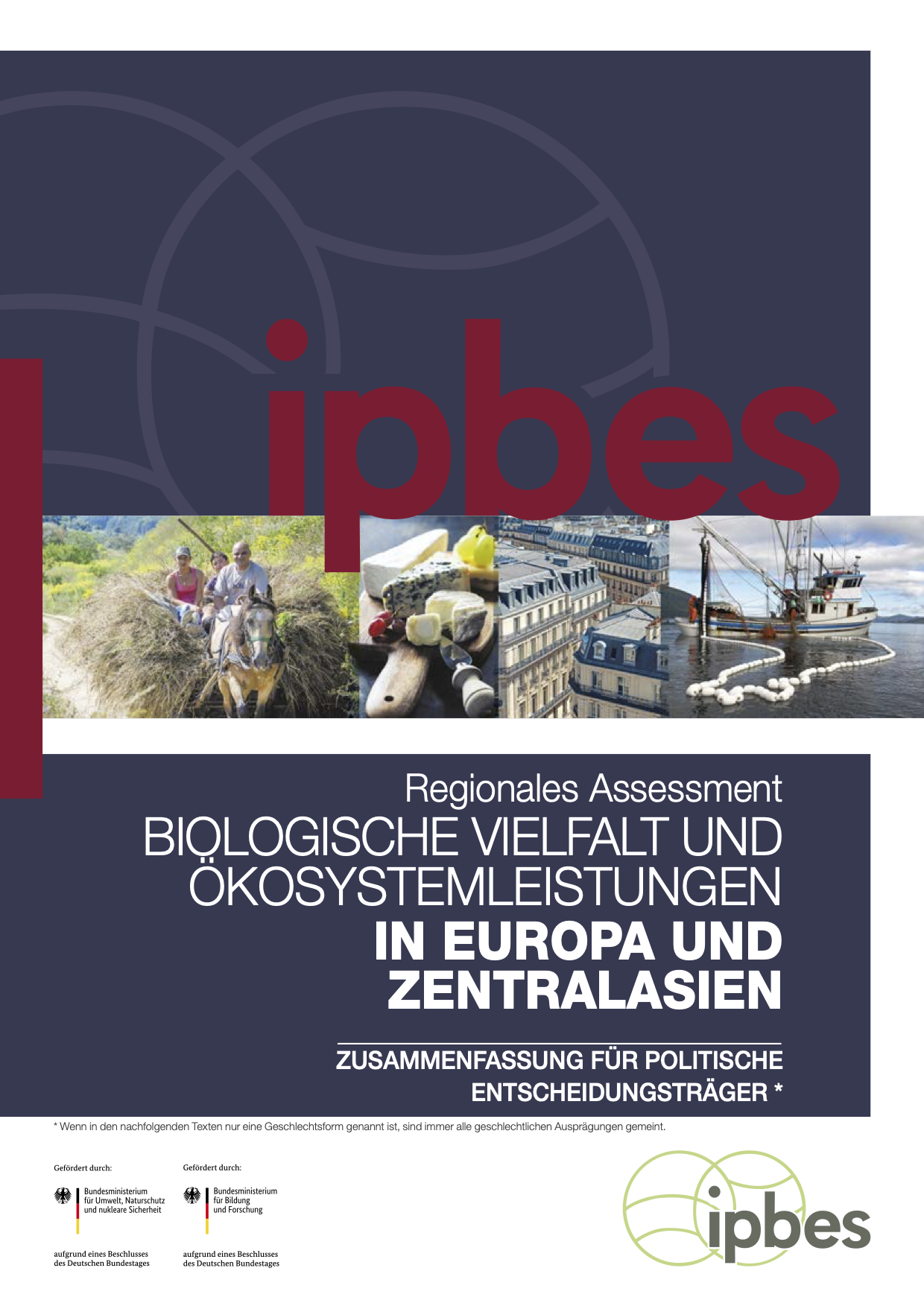 Zusammenfassung für politische Entscheidungsträger des Regionalen Assessments zur biologischen Vielfalt und Ökosystemleistungen in Europa und Zentralasien der Intergovernmental Science-Policy Platform on Biodiversity and Ecosystem Services