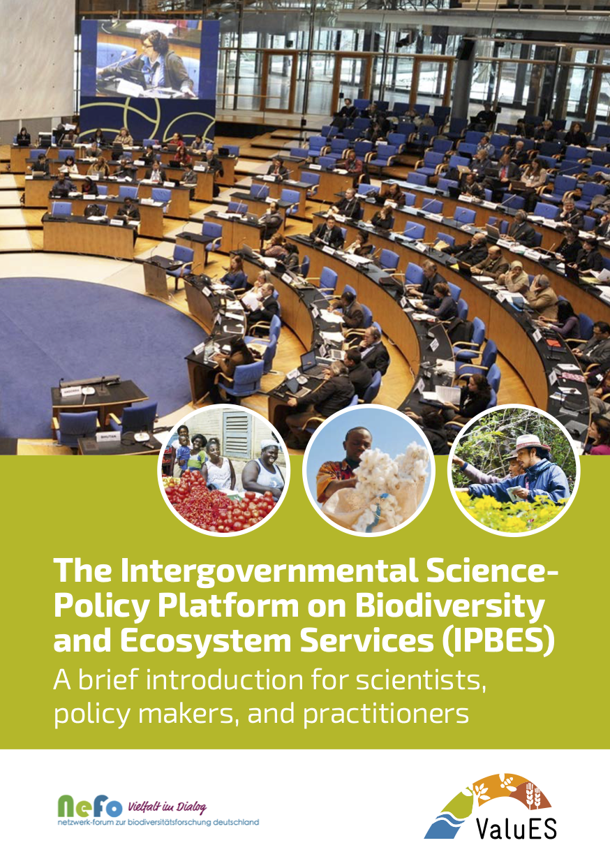 The Intergovernmental Science-Policy Platform on Biodiversity and Ecosystem Services (IPBES): A brief introduction for scientists, policy makers and practicioners